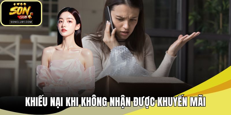 Khiếu nại khi không nhận được khuyến mãi sẽ được sân chơi xử lý